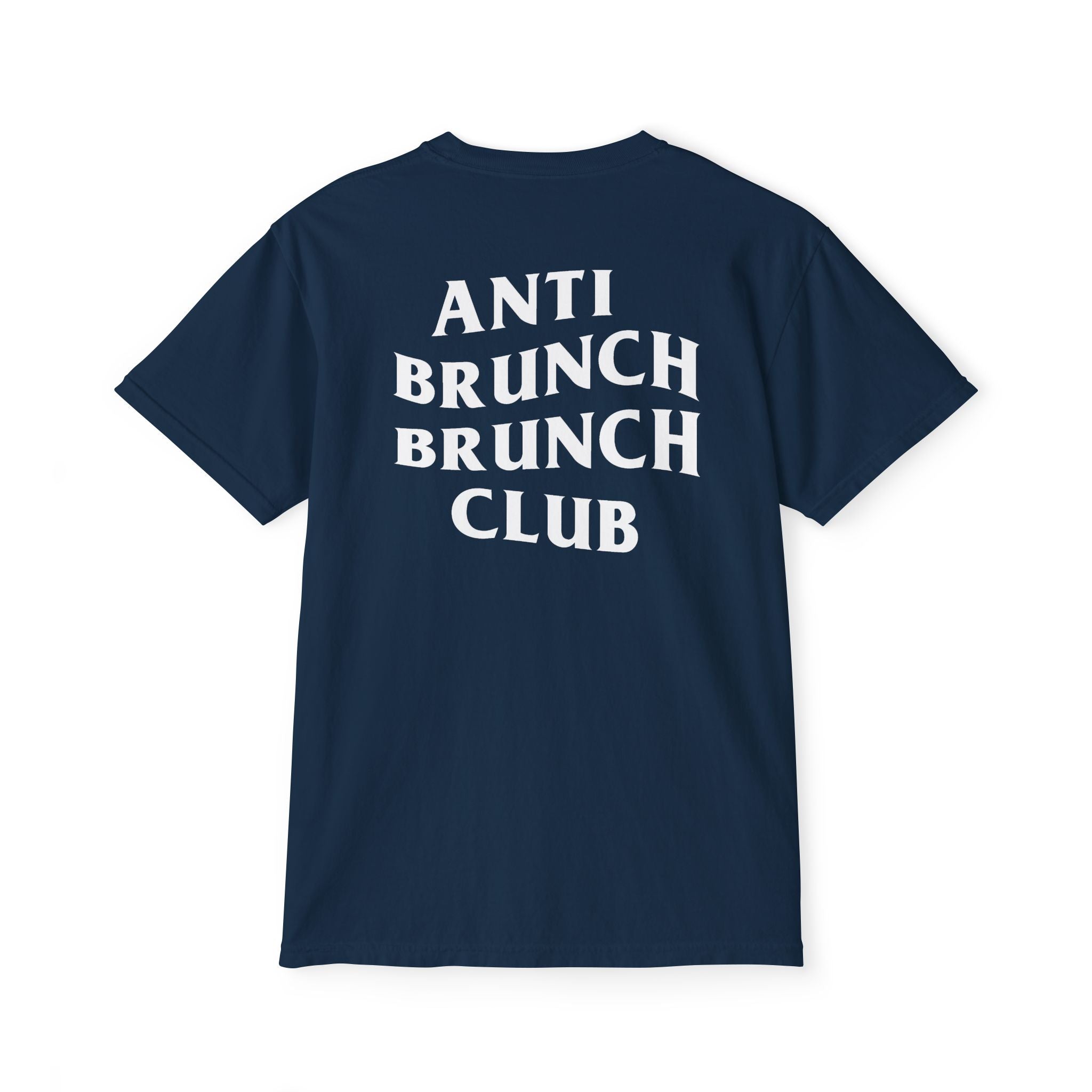 Anti Brunch Brunch Club Unisex Pocket T-Shirt