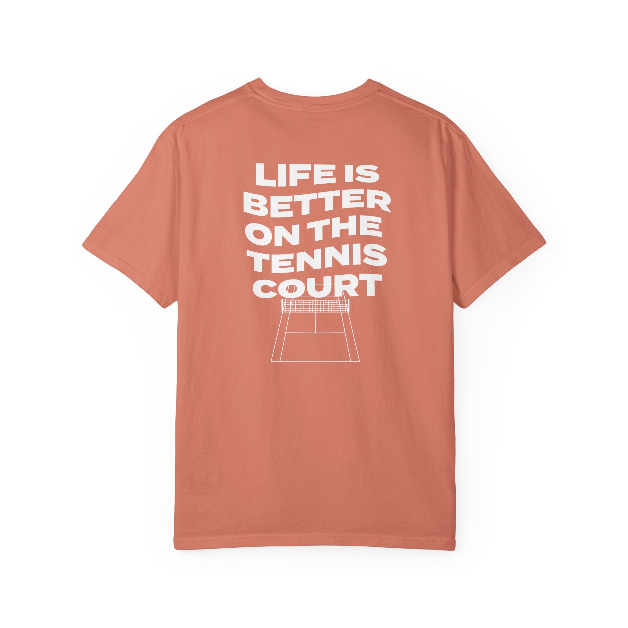 Life is Better on the Tennis Court Unisex T-Shirt