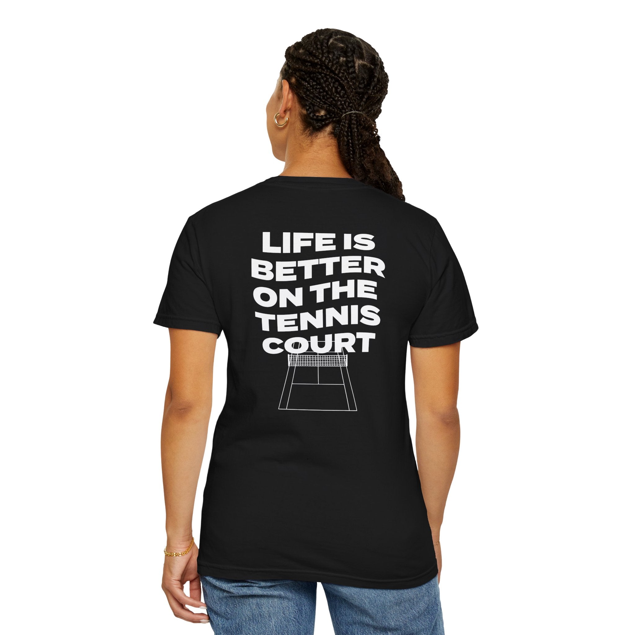 Life is Better on the Tennis Court Unisex T-Shirt